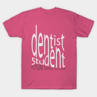 Dentist student T-Shirt